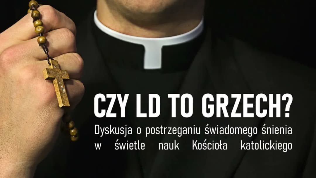 Czy świadomy sen to grzech? Odkryj kontrowersje i nauczanie Kościoła